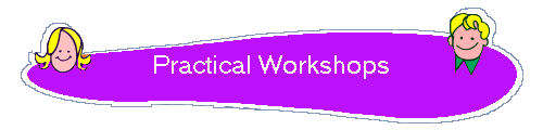 Practical Workshops