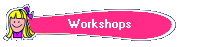 Workshops